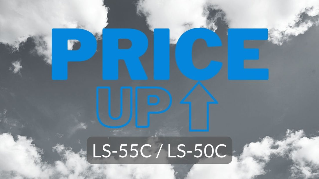 【値上げのご案内】LS-55C / LS-50C