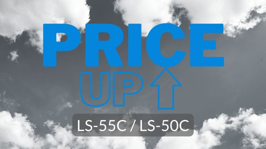 【値上げのご案内】LS-55C / LS-50C